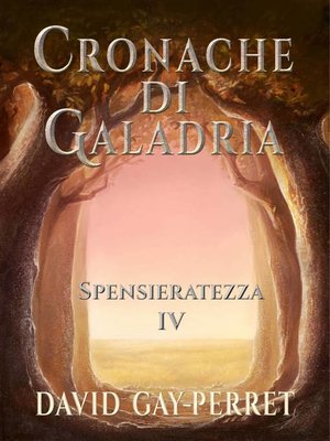 cover image of Cronache di Galadria IV--Spensieratezza